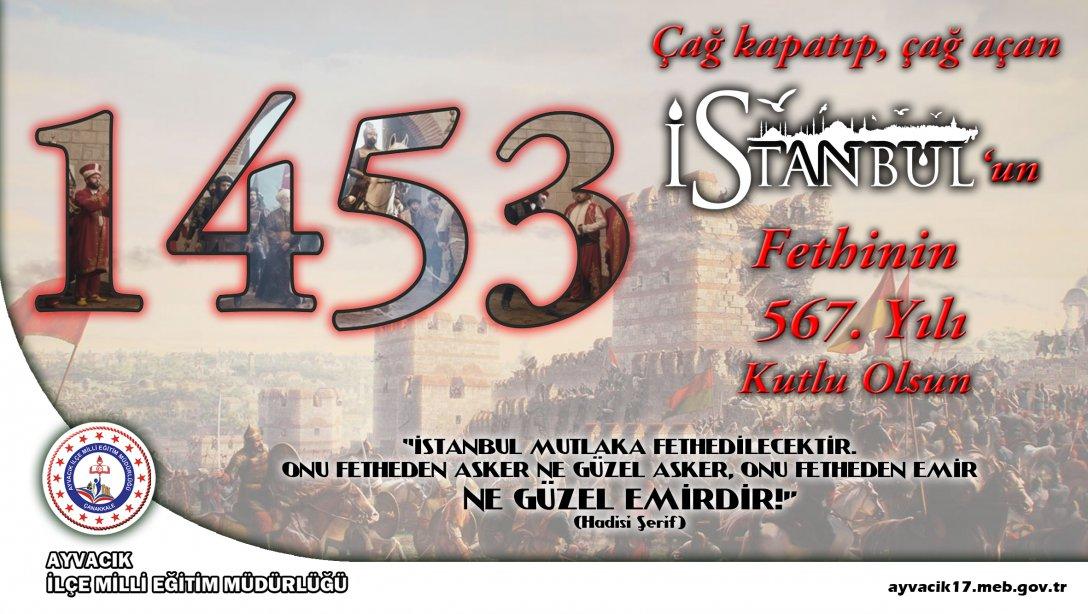 İstanbul'un Fethinin 567. Yılı Kutlu Olsun