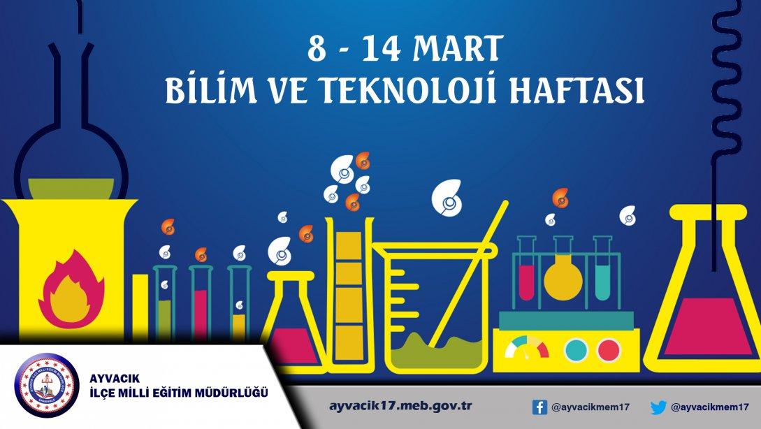 8 - 14 Mart Bilim ve Teknoloji Haftası