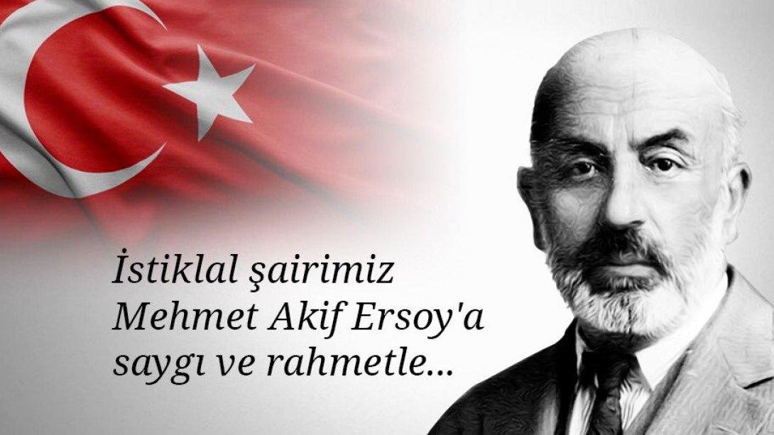 Mehmet Akif Ersoy'a Saygı ve Rahmetle...